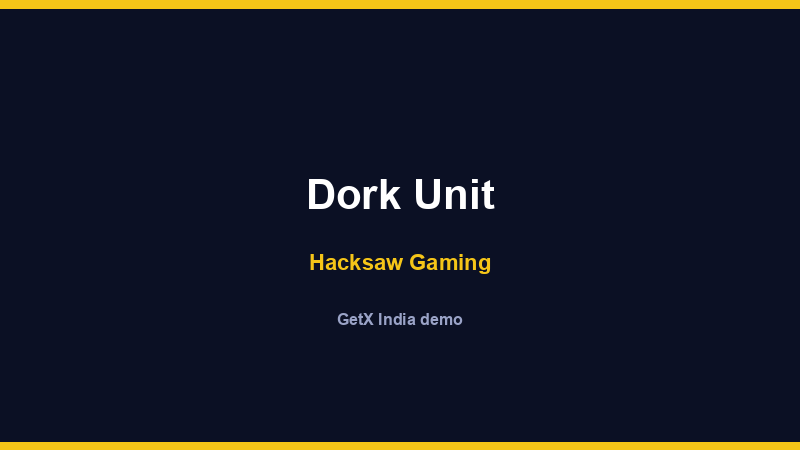 Dork Unit — Hacksaw Gaming